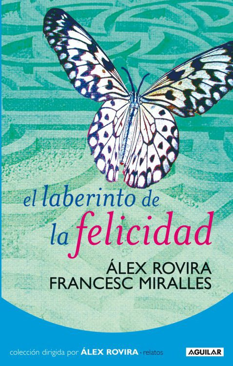 El Laberinto De La Felicidad