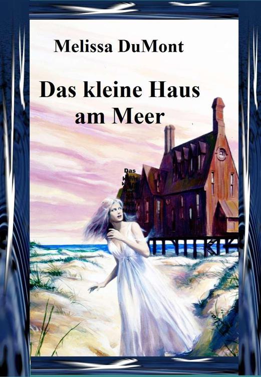 Das kleine Haus am Meer