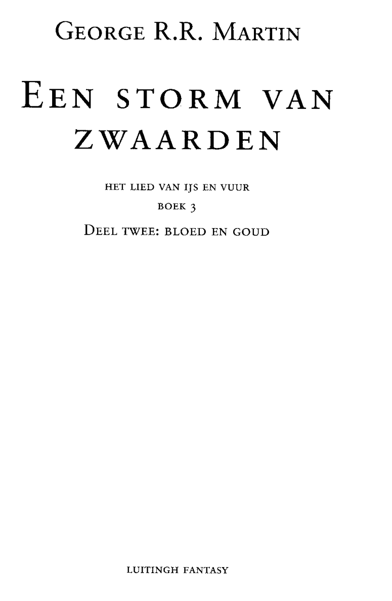 Het lied van IJs en Vuur - derde boek - Een storm van zwaarden - deel 2 - Bloed en Goud