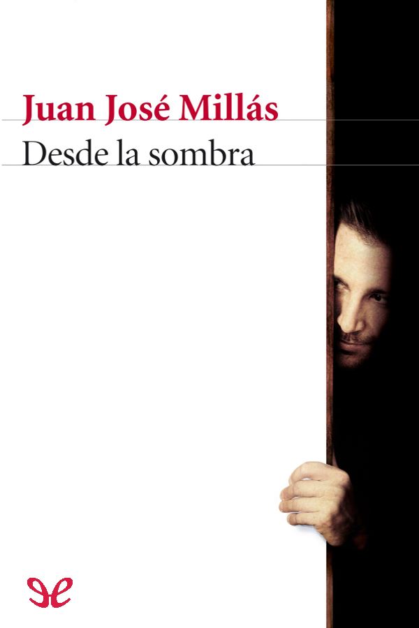 Desde la sombra