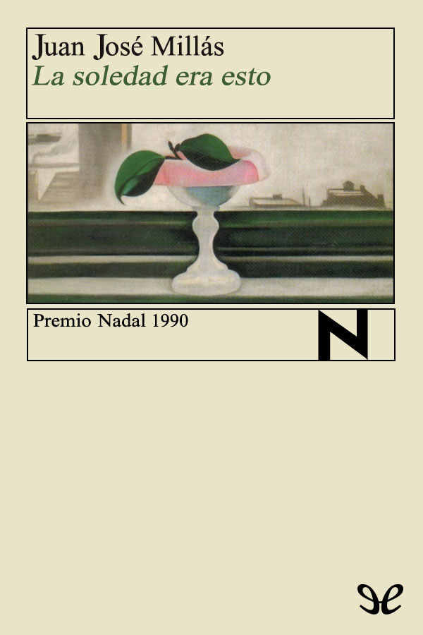 La soledad era esto