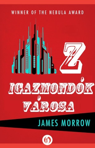 Az igazmondók városa - Elbeszélések