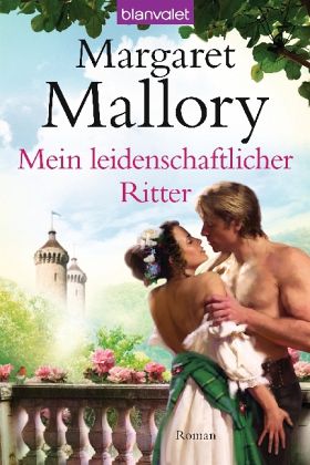 Mein leidenschaftlicher Ritter: Roman