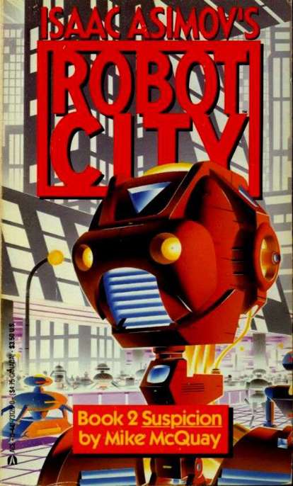 Isaac Asimov's ROBOT CITY - Book Two: Suspicion
