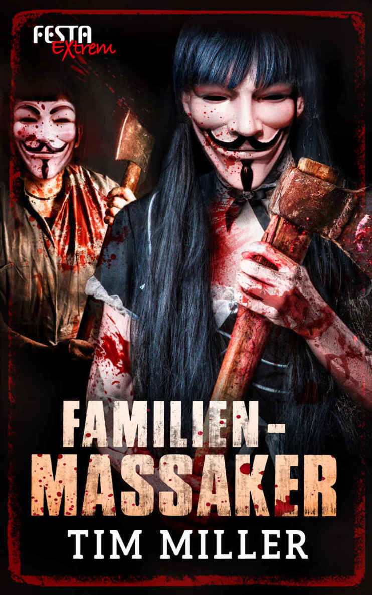 Festa Extrem - Familienmassaker
