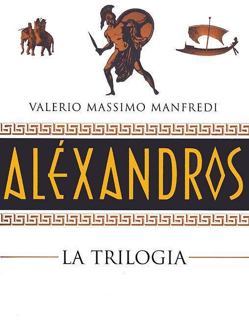 Aléxandros. La Trilogia