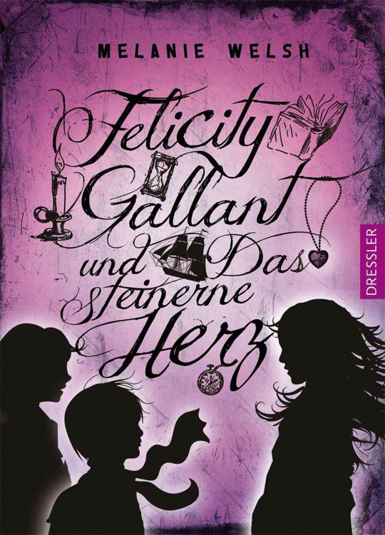 Felicity Gallant und das steinerne Herz