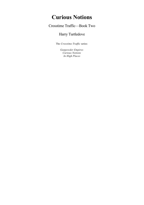 Turtledove, Harry - Crosstime Traffic 02