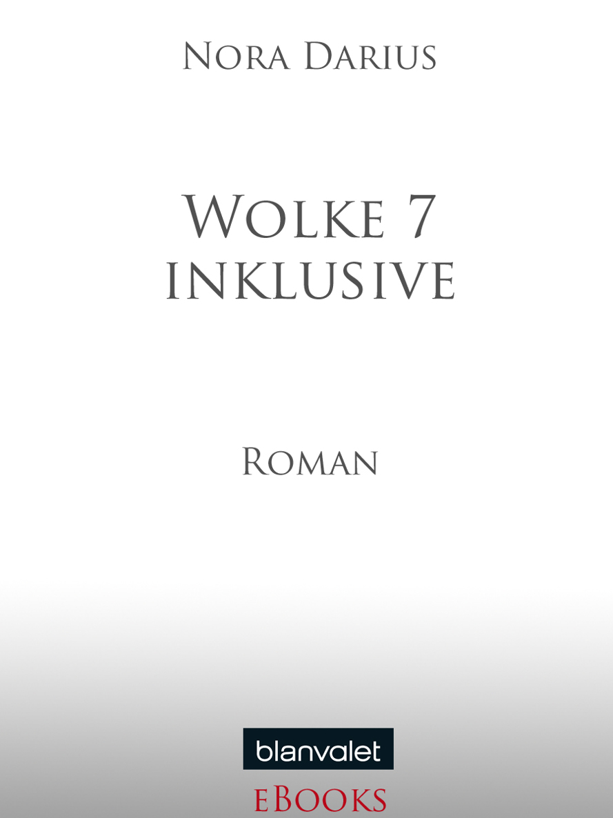 Wolke 7 inklusive