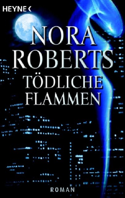 Tödliche Flammen: Roman
