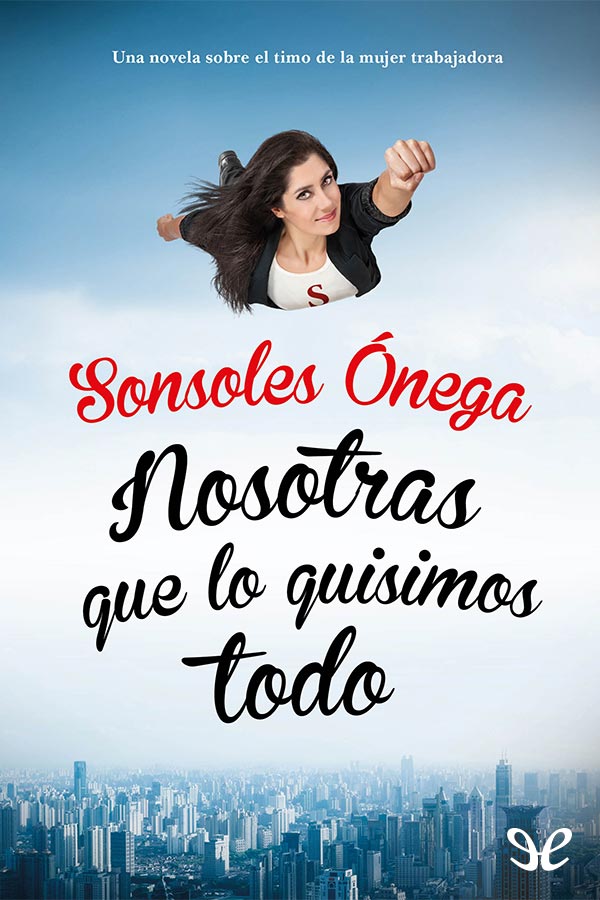 Nosotras que lo quisimos todo