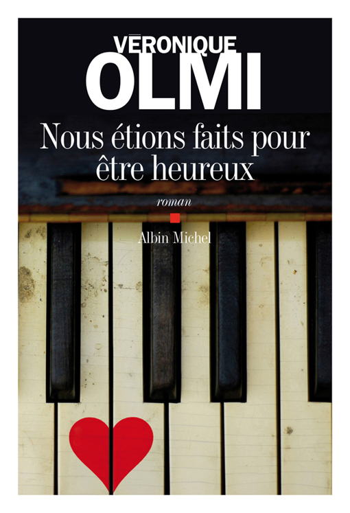 Nous étions Faits Pour être Heureux