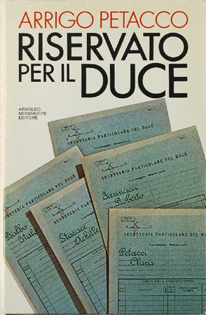 Riservato per il Duce. I segreti del regime conservati nell'archivio personale di Mussolini.