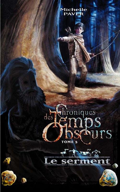 Chroniques des Temps Obscurs T05- Le Serment