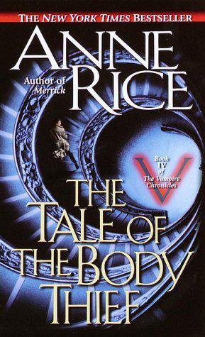 The Vampire Chronicles #04 - The Tale of the Body Thief
