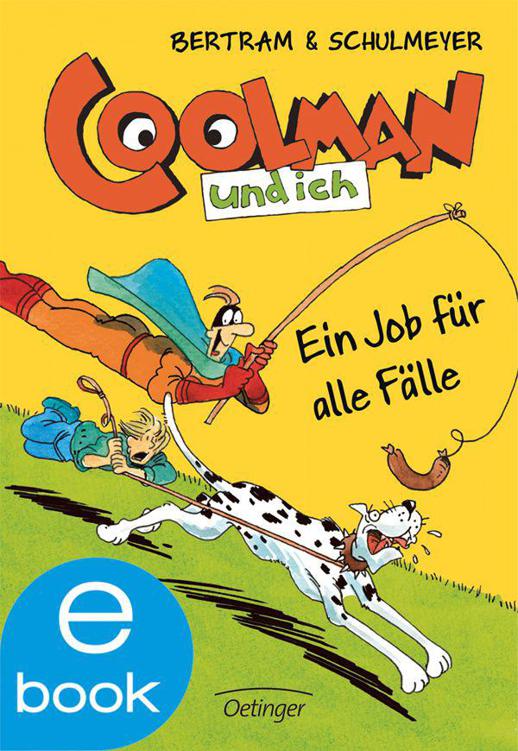 Coolman und ich. Ein Job für alle Fälle