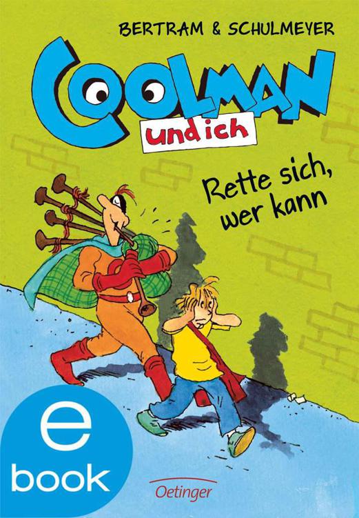 Coolman und ich. Rette sich, wer kann.