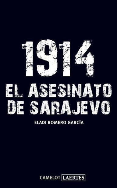 1914. El asesinato de Sarajevo