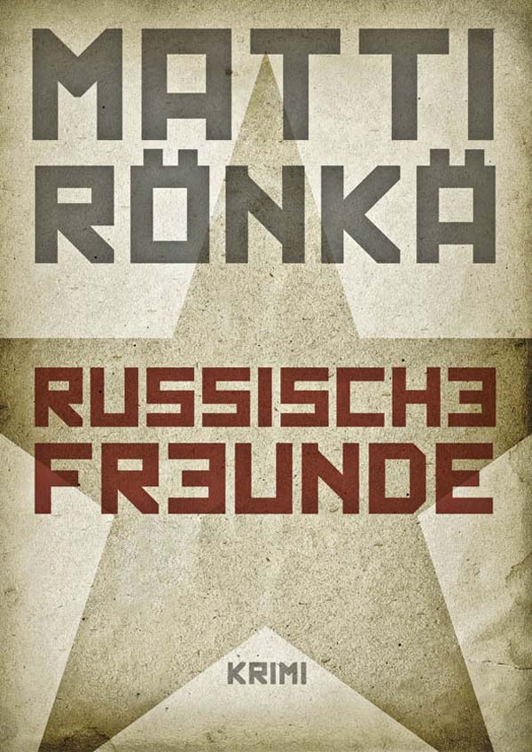 Russische Freunde: Kriminalroman