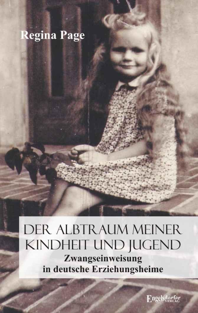 Der Albtraum meiner Kindheit und Jugend - Zwangseinweisung in deutsche Erziehungsheime