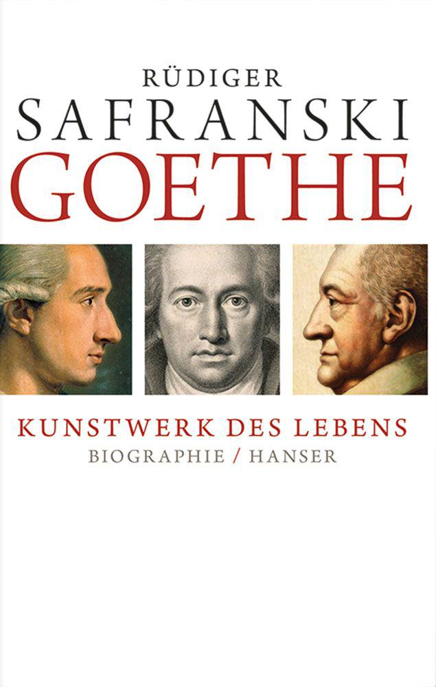 Goethe - Kunstwerk des Lebens: Biografie
