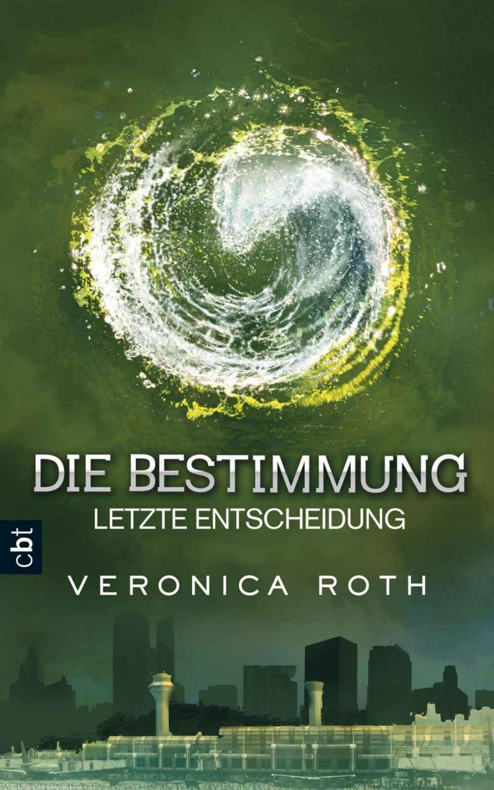 Veronica Roth - Die Bestimmung Band 3 - Letzte Entscheidung