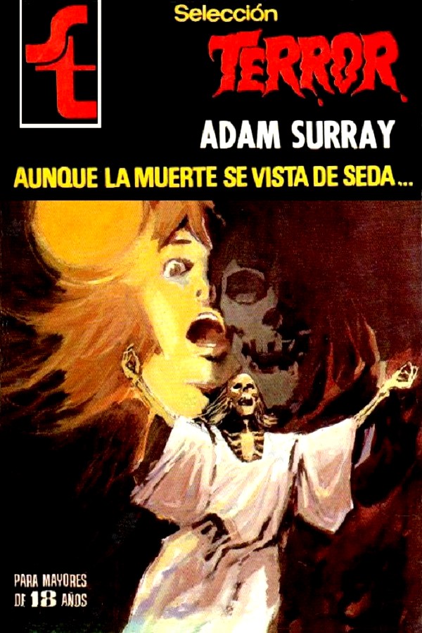 Aunque la muerte se vista de seda…