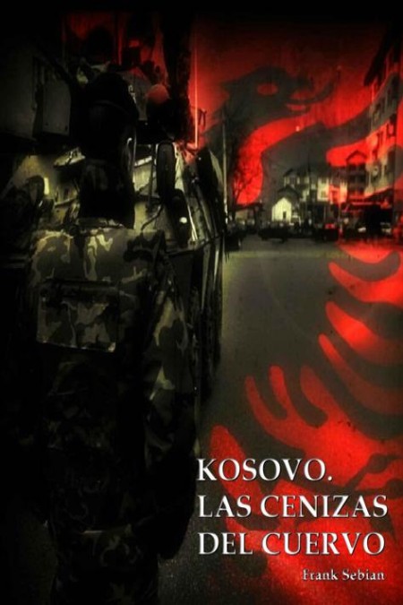 Kosovo. Las cenizas del cuervo