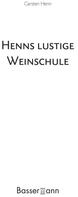 Henns lustige Weinschule - Henn, C: Henns lustige Weinschule