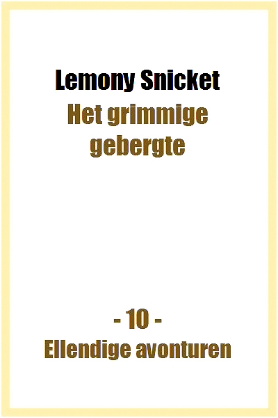 Ellendige Avonturen - 10 - Het grimmige gebergte