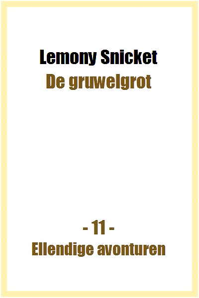 Ellendige Avonturen - 11 - De gruwelgrot