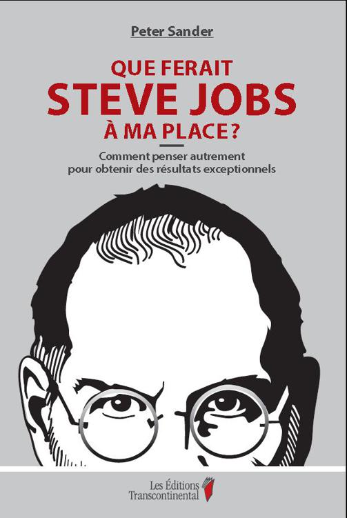Que ferait Steve Jobs à ma place?