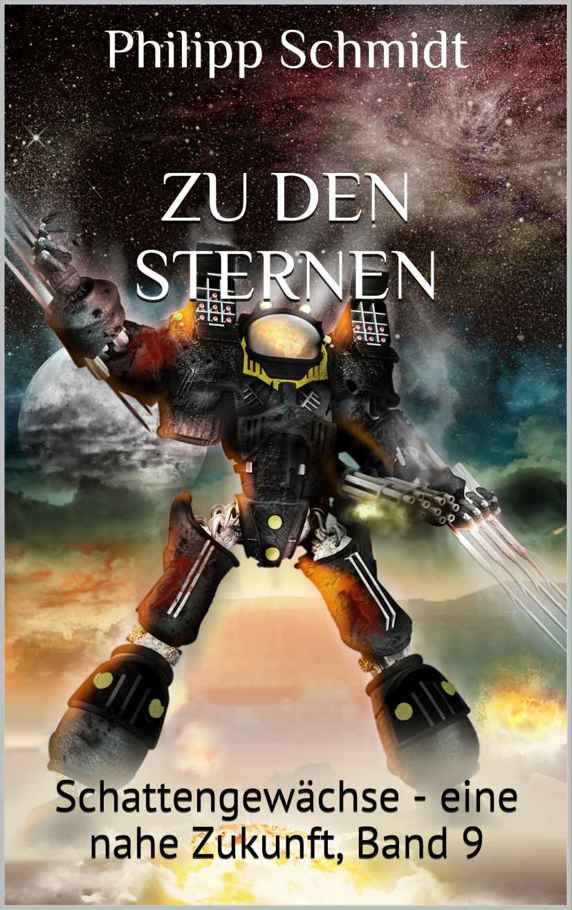 Zu den Sternen: Schattengewächse - eine nahe Zukunft, Band 9