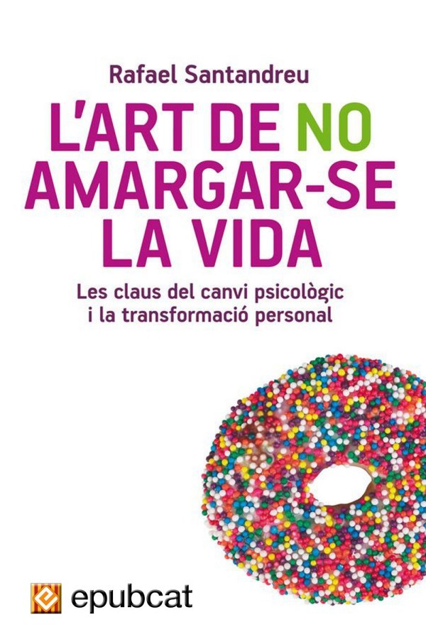 L’art de no amargar-se la vida