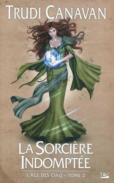 L'Âge des Cinq 02 - La Sorcière Indomptée