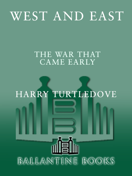 The War That Came Early: West and East