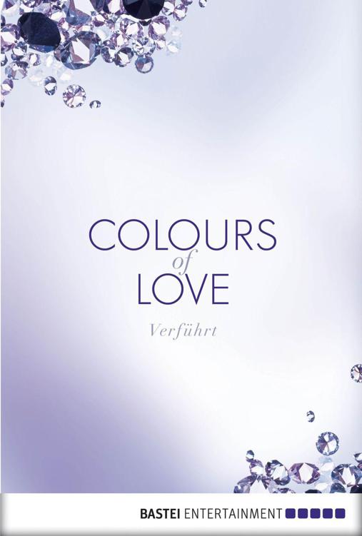 Colours of Love Bd. 5 - Verführt