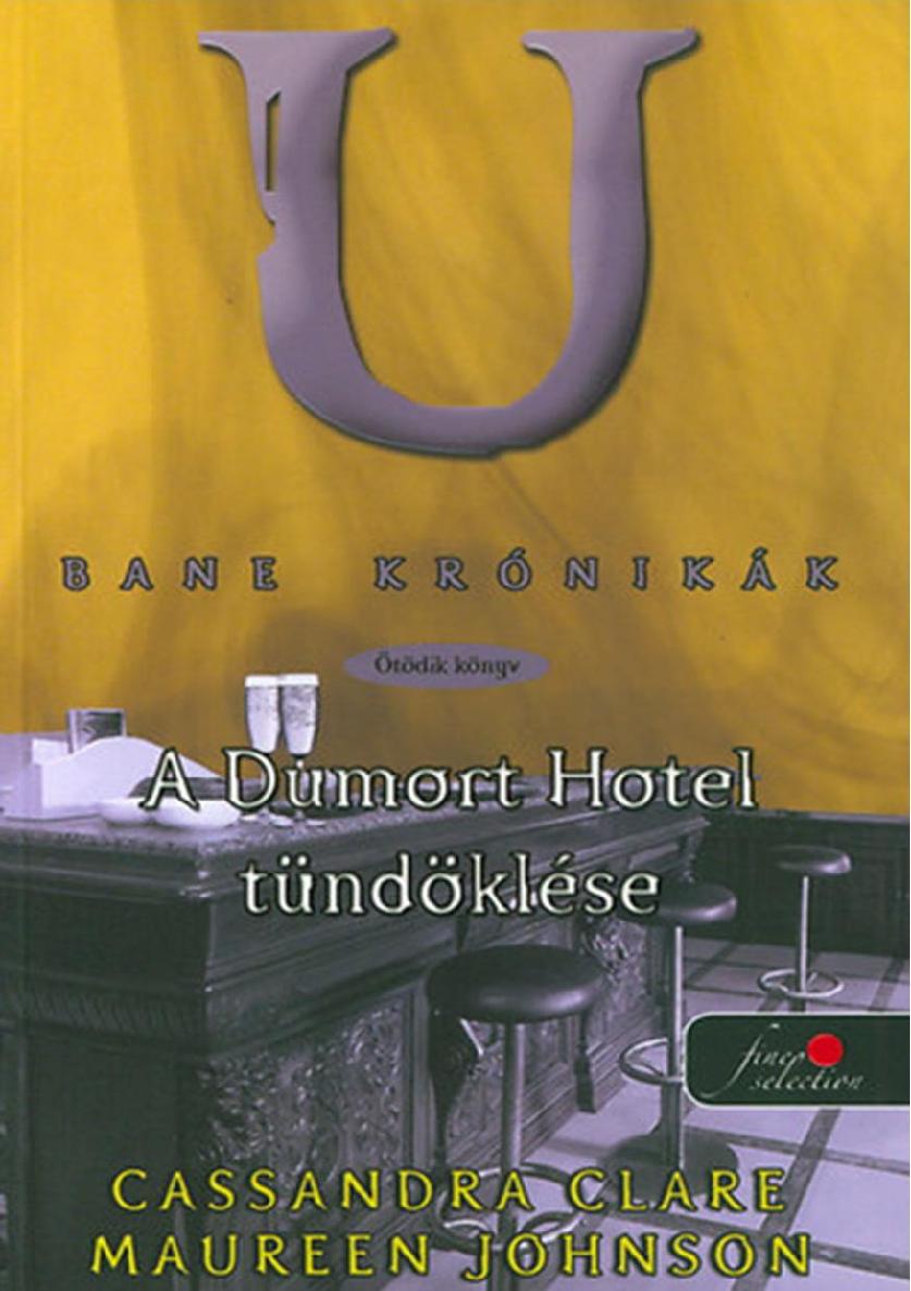 5. A Dumort Hotel tündöklése
