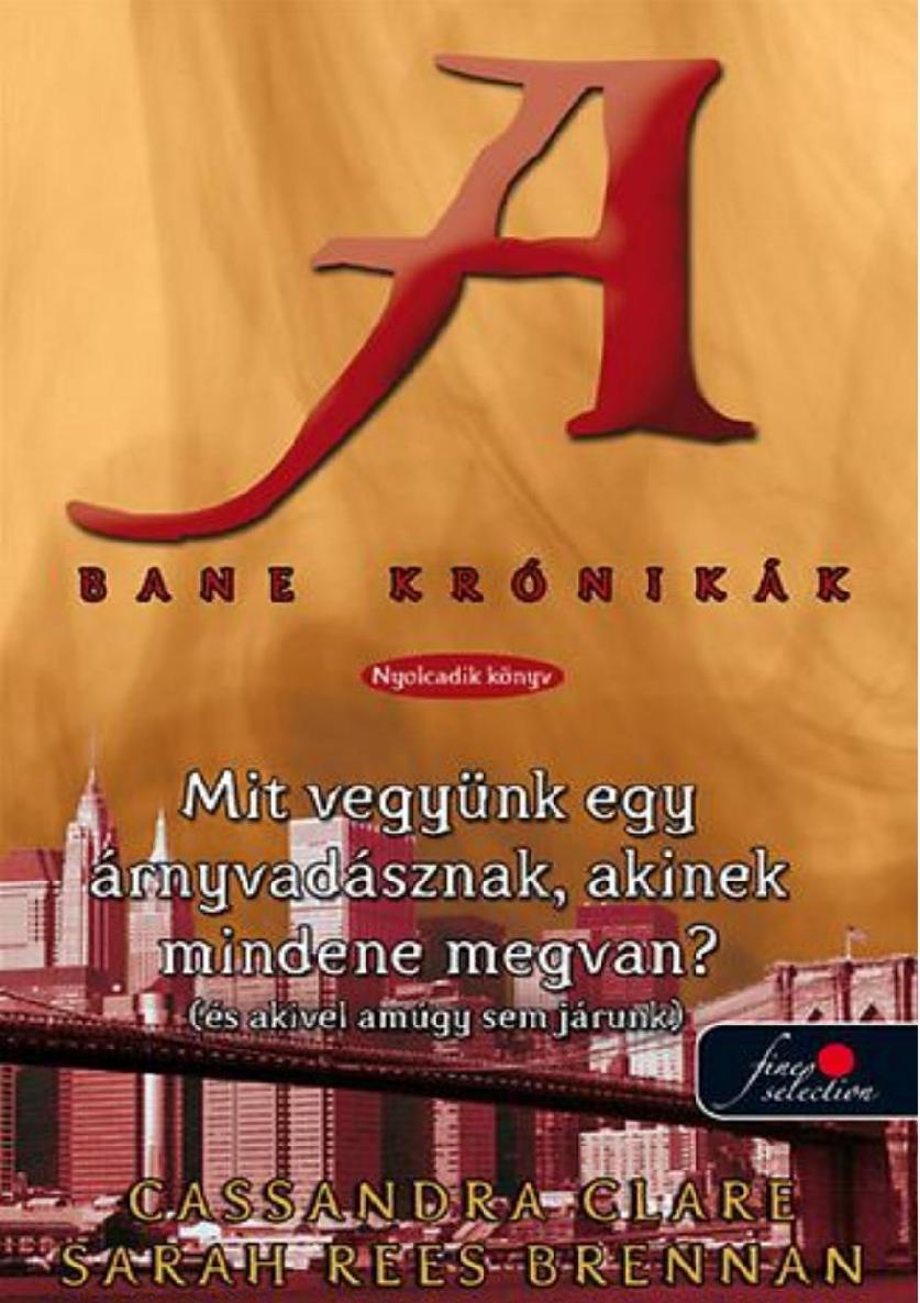 8. Mit vegyünk egy árnyvadásznak...