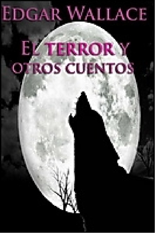 El terror y otros cuentos