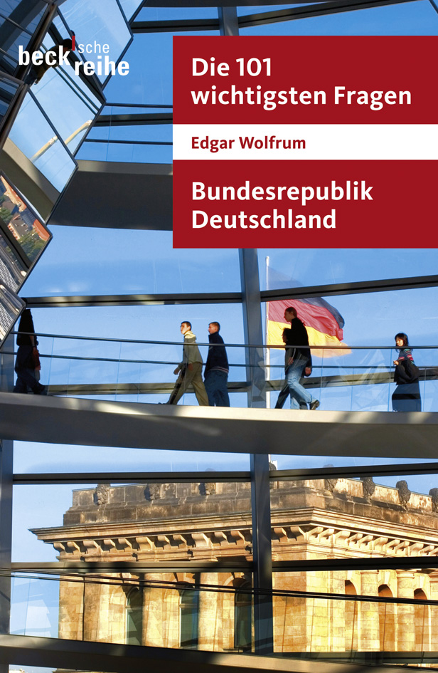 Die 101 Wichtigsten Fragen - Bundesrepublik Deutschland