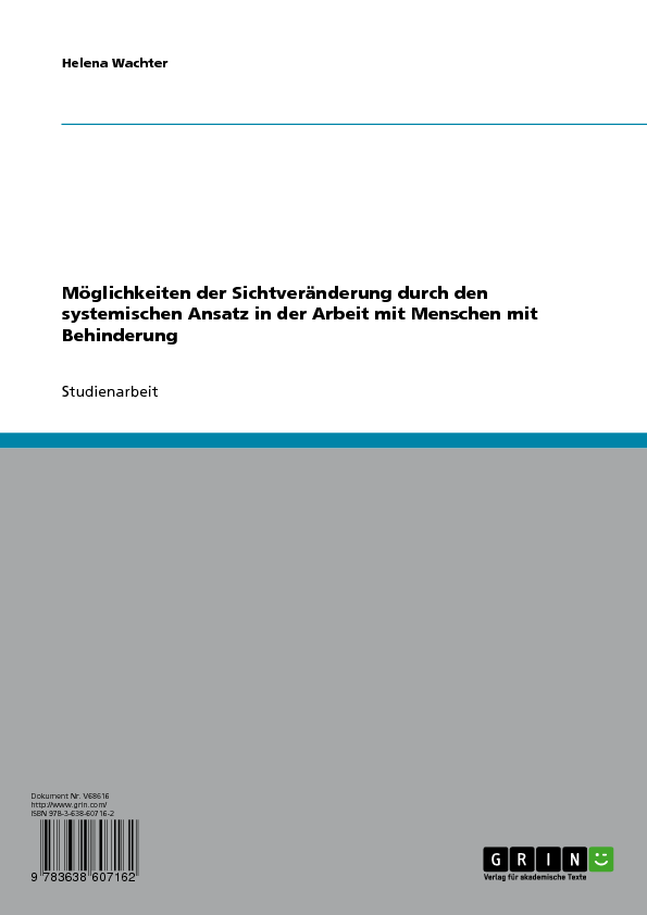 Möglichkeiten der Sichtveränderung durch den systemischen Ansatz in der Arbeit mit Menschen mit Behinderung