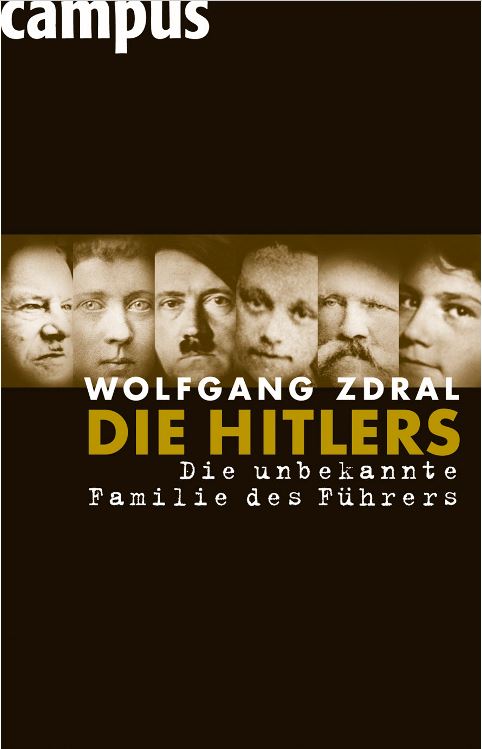 Die Hitlers: Die unbekannte Familie des Führers