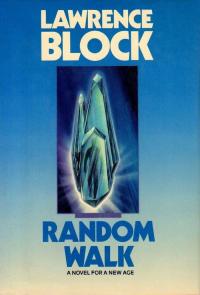 Random Walk: A Novel for a New Age