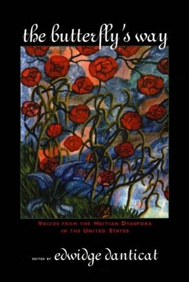 The Butterfly's Way: Voices from the Haitian Dyaspora in the United States