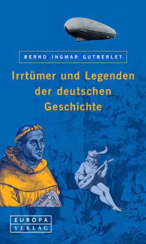 Irrtümer und Legenden der deutschen Geschichte