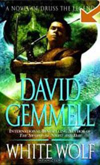 White Wolf: A Novel of Druss the Legend