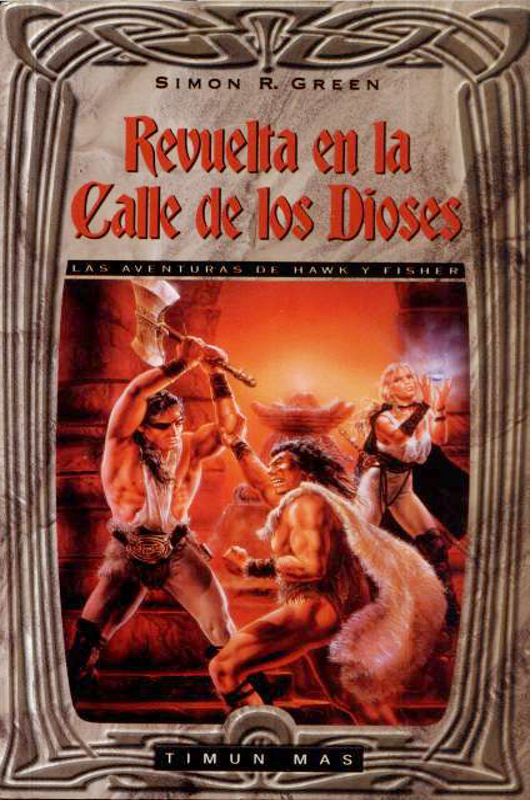 (Hawk Y Fisher 03) Revuelta en la Calle de los Dioses