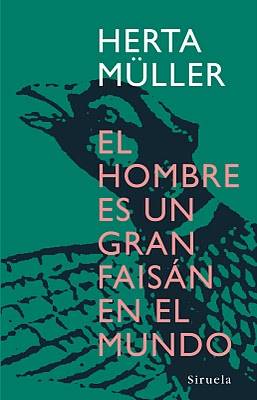 El Hombre Es Un Gran Faisán En El Mundo