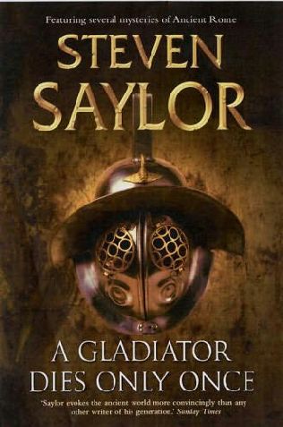 A Gladiator Dies Only Once